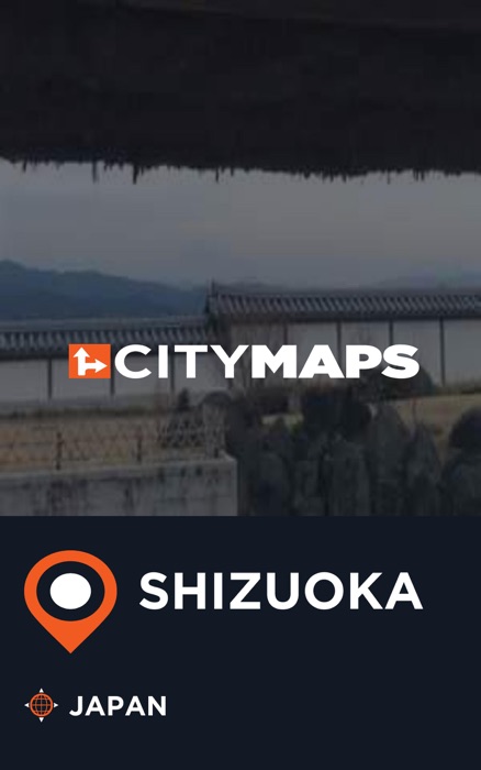 City Maps Shizuoka Japan