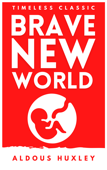 Brave New World - Aldous Huxley