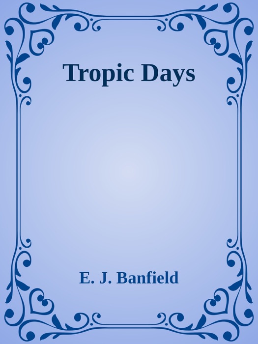 Tropic Days