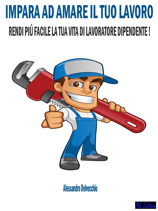 Impara ad Amare il Tuo Lavoro