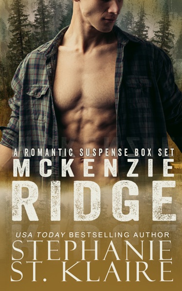 McKenzie Ridge Complete Box Set, Books: 1-5 + Bonus Novels: A Romantic Suspense Series Box Set