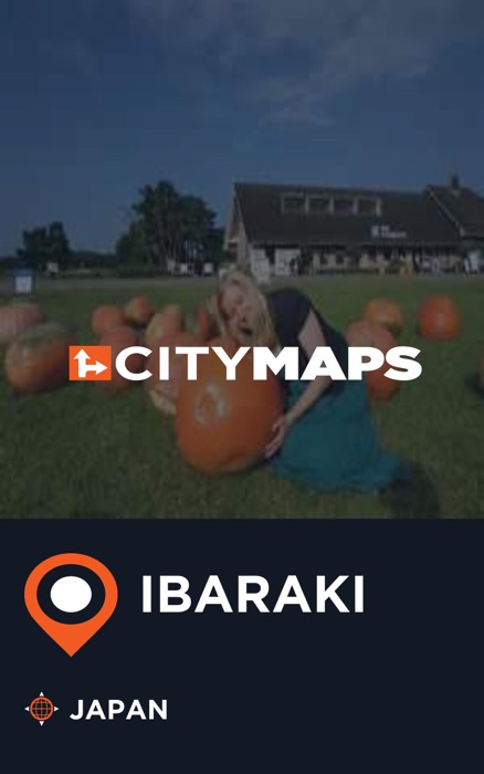 City Maps Ibaraki Japan