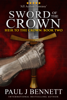Sword of the Crown - Paul J Bennett