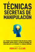 Técnicas Secretas de Manipulación - Robert Clear