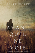 Avant qu’il ne voie (Un mystère Mackenzie White – Volume 2) - Blake Pierce