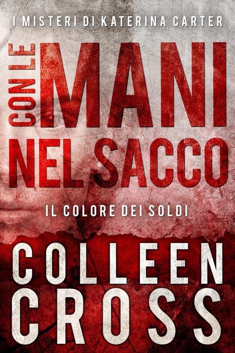 Con le Mani nel Sacco ;  I Misteri di Katerina Carter