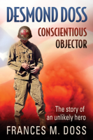Frances Doss - Desmond Doss: Conscientious Objector artwork