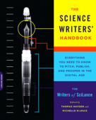 The Science Writers' Handbook - Writers of SciLance, Thomas Hayden & Michelle Nijhuis