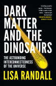 Dark Matter and the Dinosaurs - Lisa Randall