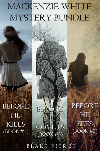 Mackenzie White Mystery Bundle: Before he Kills (#1), Before he Sees (#2) and Before he Covets (#3)