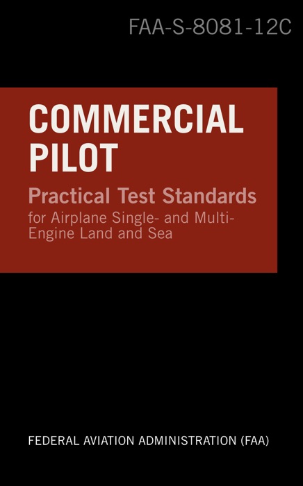 Commercial Pilot Practical Test Standards for Airplane Single- and Multi-Engine Land and Sea