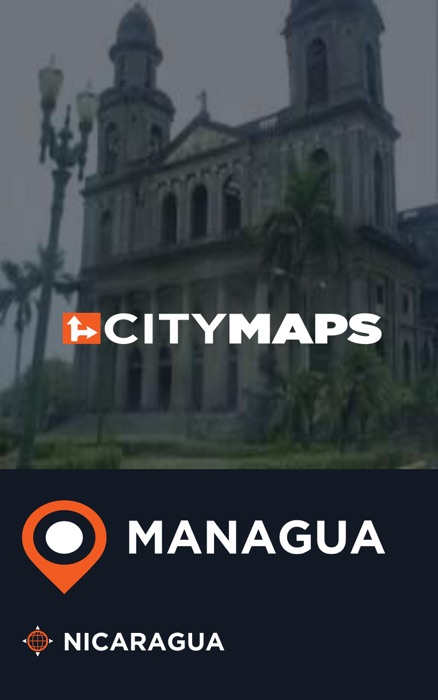 City Maps Managua Nicaragua