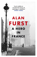 Alan Furst - A Hero in France artwork