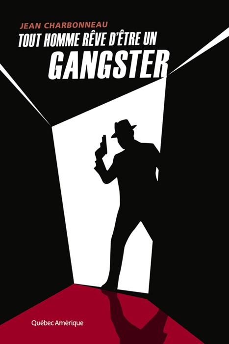 Tout homme rêve d'être un gangster