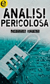 Analisi pericolosa (eLit) - Jenna Ryan by  Jenna Ryan PDF Download