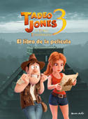 Tadeo Jones 3. El libro de la película - Mediaset España Comunicación