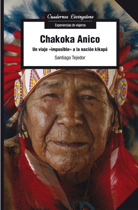 Chakoka Anico. Un viaje 