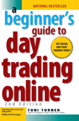 A Beginner's Guide To Day Trading Online 2nd Edition - Toni Turner