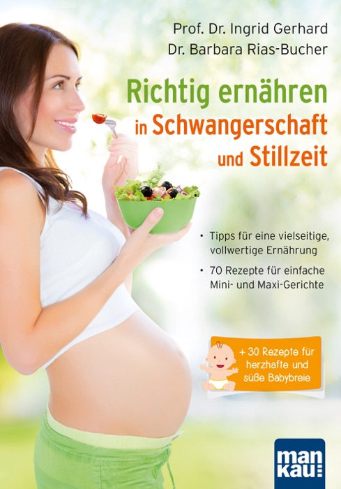 Richtig ernähren in Schwangerschaft und Stillzeit