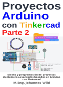 Proyectos Arduino con Tinkercad Parte 2 - M.Eng. Johannes Wild