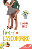 Amor a cascoporro (Algo de ti 5) - Sandra Bree