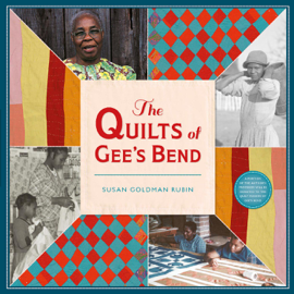 The Quilts of Gee's Bend