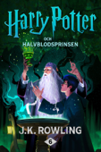 Harry Potter och Halvblodsprinsen - J.K. Rowling & Lena Fries-Gedin