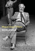 Berlanga. Vida y cine de un creador irreverente - Miguel Angel Villena