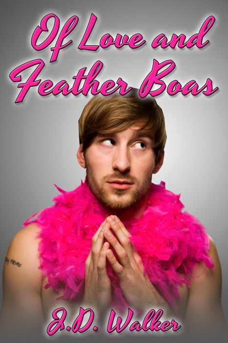 Of Love and Feather Boas