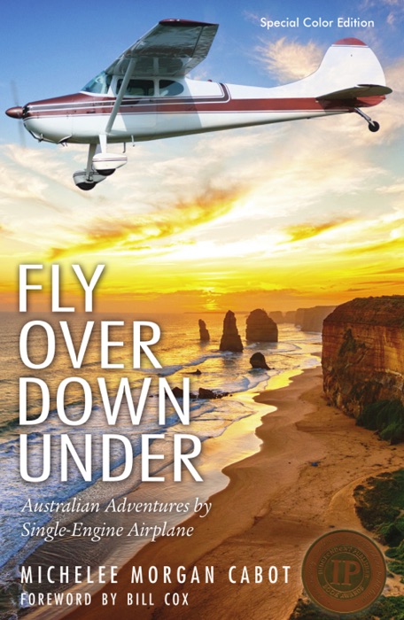 Fly Over Down Under: Australian Adventures by Single-Engine Airplane