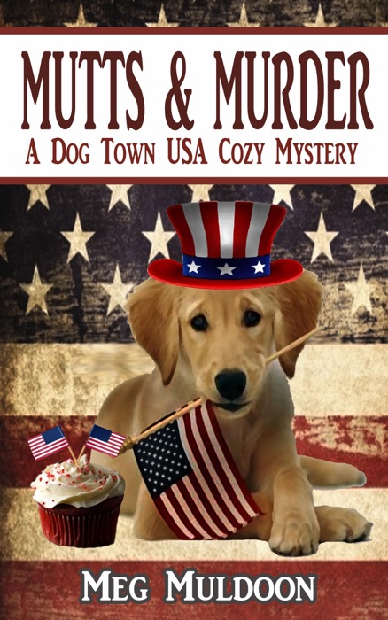 Mutts & Murder: A Dog Town USA Cozy Mystery