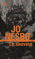 Jo Nesbø - Le sauveur (L'inspecteur Harry Hole) artwork