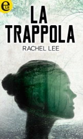 La trappola (eLit) - Rachel Lee by  Rachel Lee PDF Download