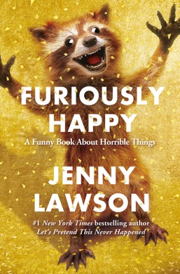 Capa do livro Furiously Happy: A Funny Book About Horrible Things de Jenny Lawson