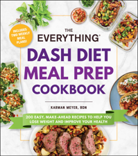 The Everything DASH Diet Meal Prep Cookbook - Karman Meyer Cover Art