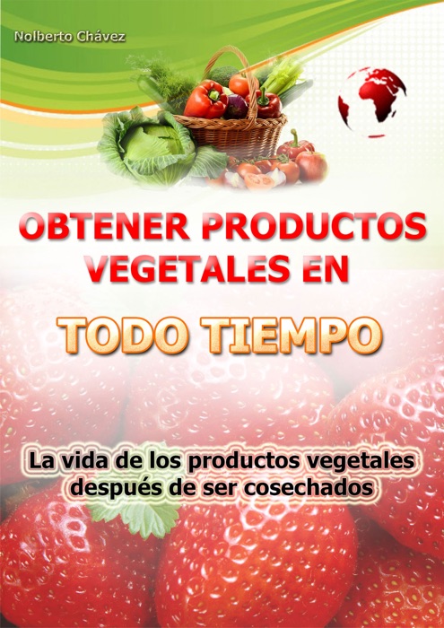 Obtener productos vegetales en todo tiempo