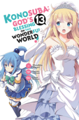 Konosuba: God's Blessing on This Wonderful World!, Vol. 13 (manga) Book Cover
