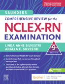 Saunders Comprehensive Review for the NCLEX-RN® Examination - E-Book - Linda Anne Silvestri PhD, RN, FAAN & Angela Silvestri PhD, APRN, FNP-BC, CNE