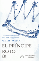 Erin Watt - El príncipe roto artwork