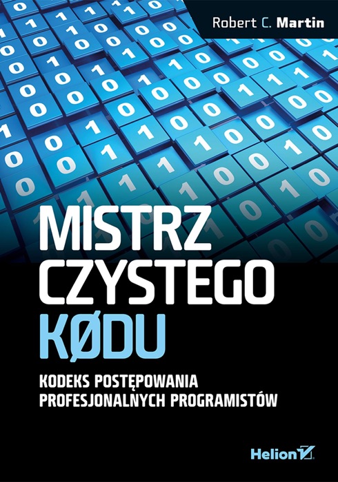 Mistrz czystego kodu. Kodeks post臋powania profesjonalnych programist贸w