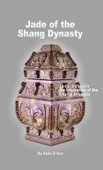 Jade of the Shang Dynasty Book Cover