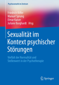 Sexualität im Kontext psychischer Störungen - Friedrich Riffer, Manuel Sprung, Elmar Kaiser & Juliane Burghardt