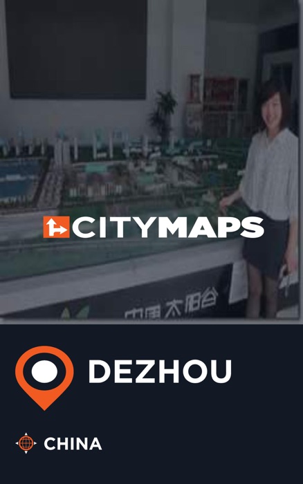 City Maps Dezhou China