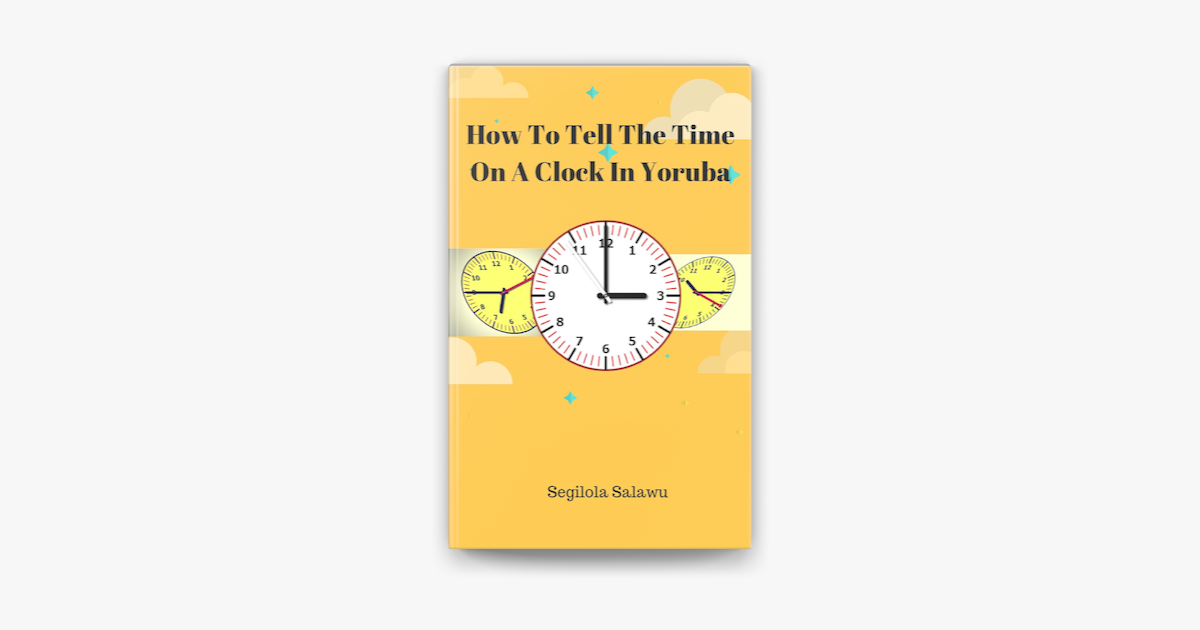 how-to-tell-the-time-on-a-clock-in-yoruba-en-apple-books