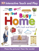 My First Busy Home Let's Look and Learn! - DK