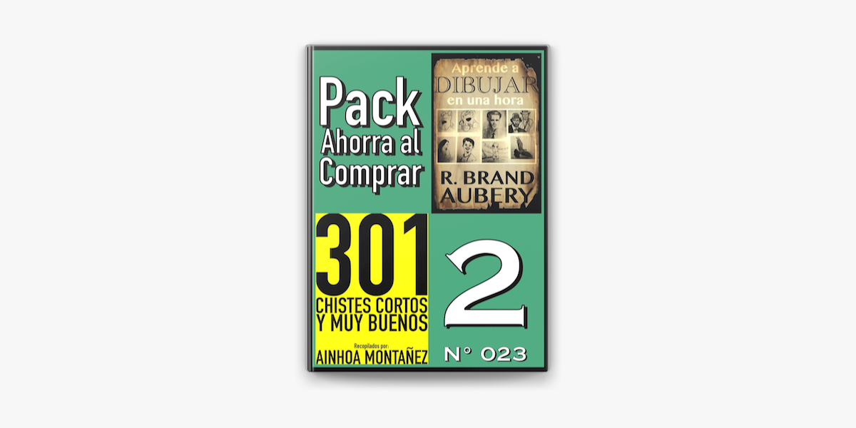 Pack Ahorra al Comprar 2 (Nº 023): 301 Chistes Cortos y Muy Buenos &  Aprende a dibujar en una hora on Apple Books