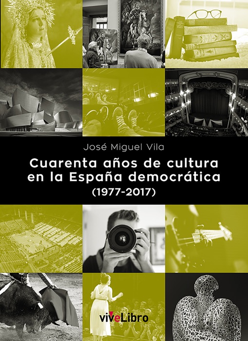 Cuarenta años de cultura en la España democrática (1977-2017)