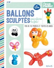 Ballons sculptés pour faire la fête !