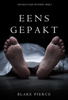 Eens Gepakt (Een Riley Paige Mysterie--Boek #2) - Blake Pierce