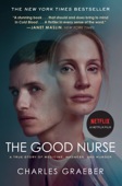 The Good Nurse - Charles Graeber